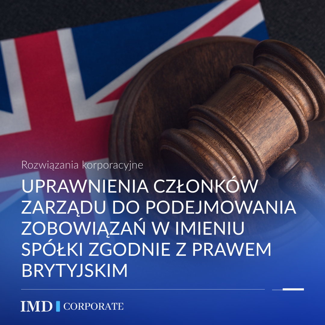 Uprawnienia członków zarządu do podejmowania zobowiązań w imieniu spółki zgodnie z prawem brytyjskim