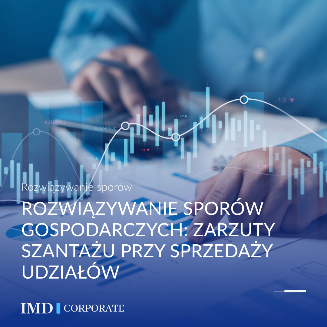 Rozwiązywanie sporów gospodarczych: Zarzuty szantażu przy sprzedaży udziałów