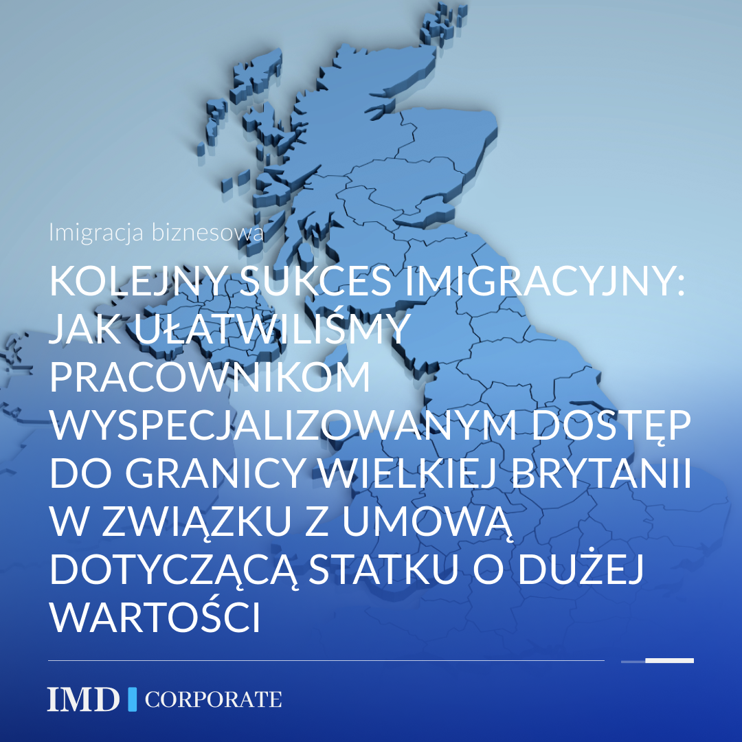 Kolejny sukces imigracyjny: jak ułatwiliśmy pracownikom wyspecjalizowanym dostęp do granicy Wielkiej Brytanii w związku z umową dotyczącą statku o dużej wartości